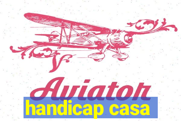 handicap casa